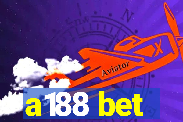 a188 bet